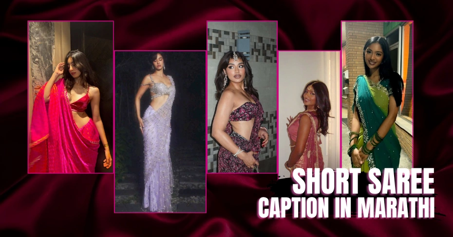 55+ Beautiful Short Saree Caption In Marathi For Instagram